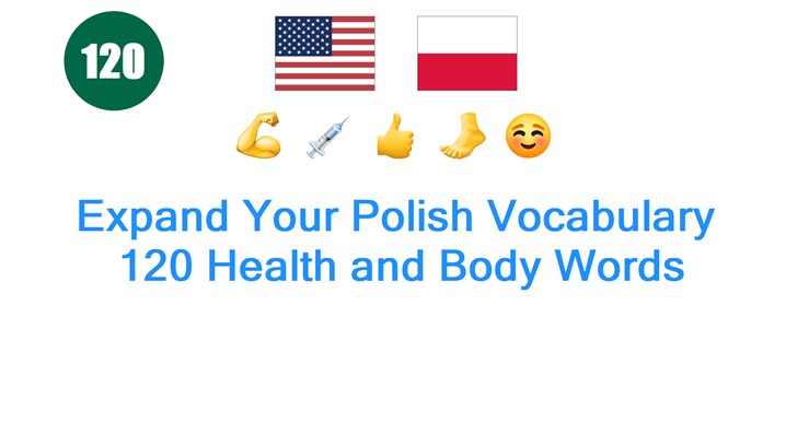 Expand Your Polish Vocabulary: 120 Health and Body Words
